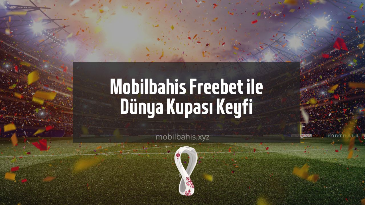 Mobilbahis Freebet